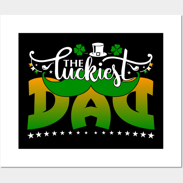 The Luckiest DAD-Saint Patricks Day Tee for DAD Wall Art by GoodyBroCrafts